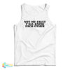 Not My Fault Y'All Know Each Other Tank Top