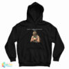 These Hills Might B Silent But U No I Got That Loud Hoodie