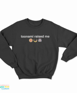 Toonami Raised Me Sweatshirt