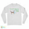 We Just Call it Regular Style Long Sleeve T-Shirt