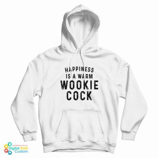 Happiness Is A Warm Wookie Cook Hoodie