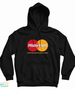 Mister Hard MasterCard Parody Hoodie