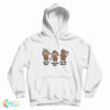 Monkey See No Evil Hear No Evil Get No Pussy Hoodie