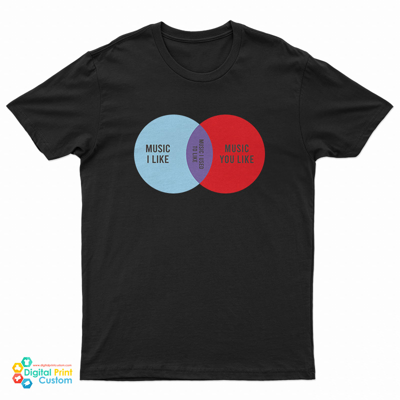Music I Like Music You Like T-Shirt