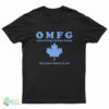 OMFG Ontario Mega Finance Group T-Shirt