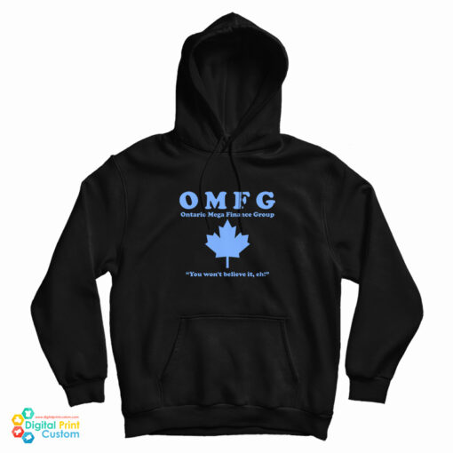 OMFG Ontario Mega Finance Group Hoodie