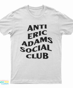 Anti Eric Adams Social Club T-Shirt