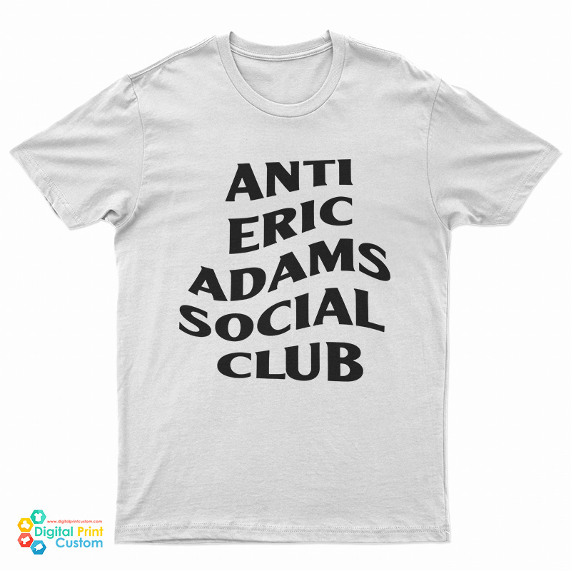 Anti Eric Adams Social Club T-Shirt
