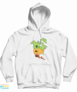 Cum Map Canada USA And Mexico Hoodie