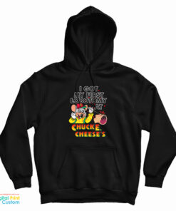 I Got My First Lobotomy At Chuck E. Cheese's Hoodie