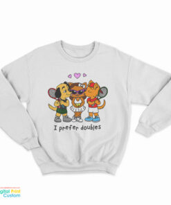 I Prefer Doubles Sweatshirt