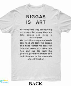 Niggas Is Art We All Eat Together T-Shirt