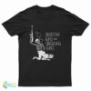 Shooting Guns And Spreading Buns T-Shirt