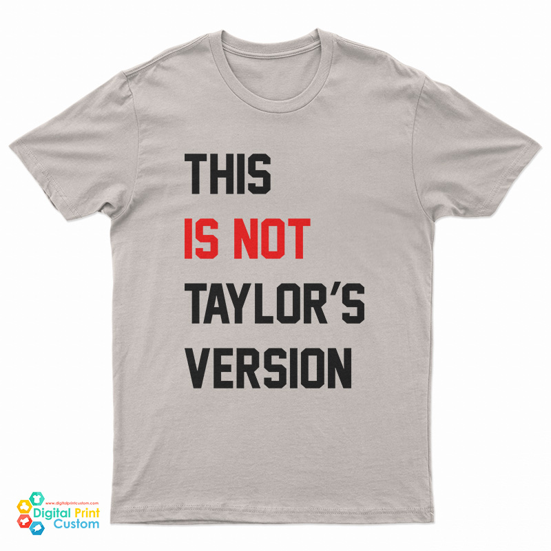 This Is Not Taylor's Version T-Shirt