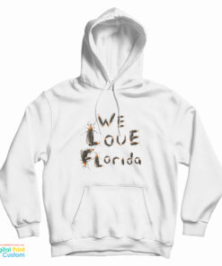 We Love Florida Lovebugs Hoodie