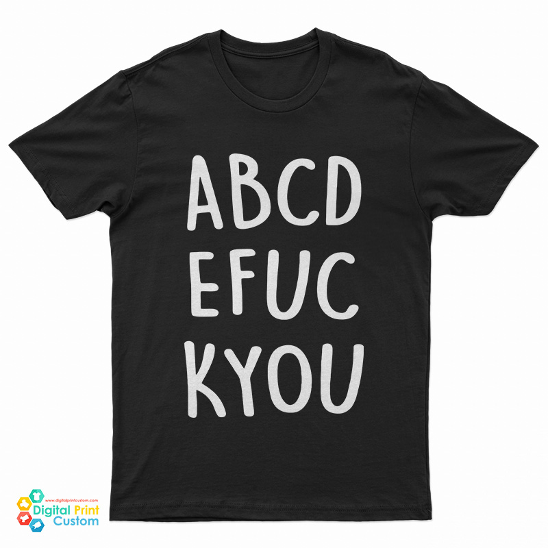 ABCDEFUCKYOU T-Shirt