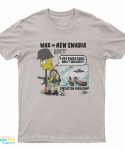 Bart Simpson War In New Swabia 1947 T-Shirt