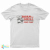 Born To Grill Piggly Wiggly T-Shirt