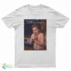 Can I Get A Kiss And Can You Make It Last Forever Gibby T-Shirt