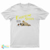 Everyone Sucks Except For This Fucking Awesome Cat T-Shirt