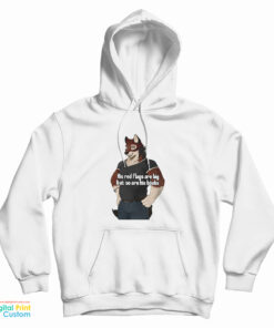 His Red Flags Are Big But So Are His Boobs Hoodie