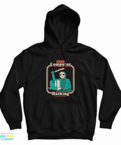 Jason Voorhees Let's Try Computer Hacking Hoodie