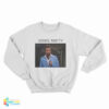 Kanye Twitty Meme Sweatshirt
