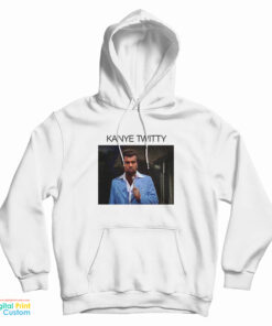Kanye Twitty Meme Hoodie