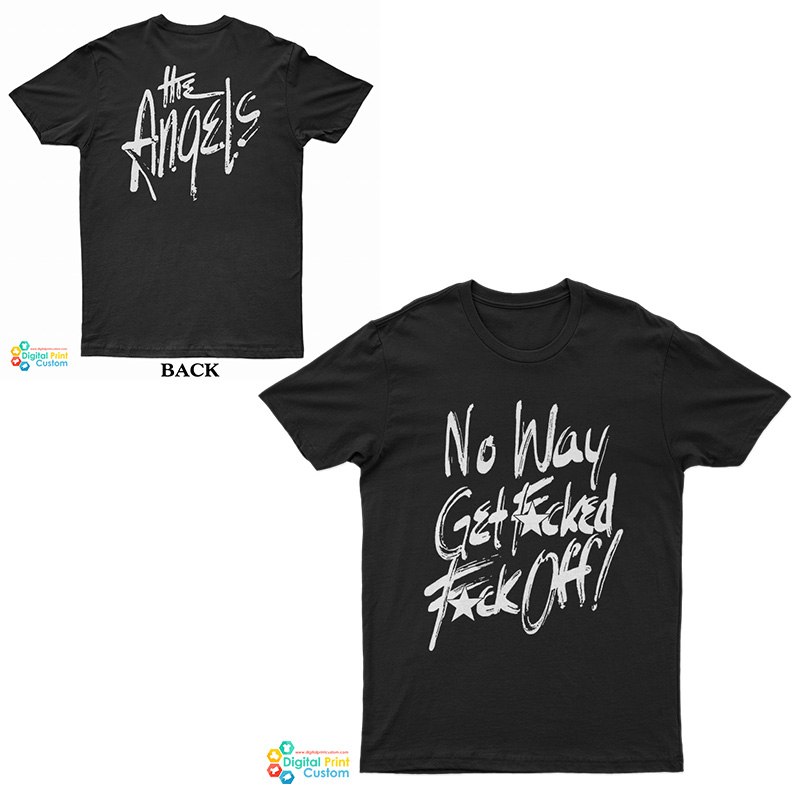 No Way Get Fucked Fuck Of The Angels T-Shirt