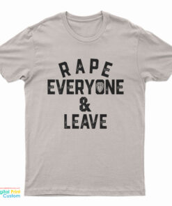 Roman Reigns Rape Everyone And Leave T-Shirt