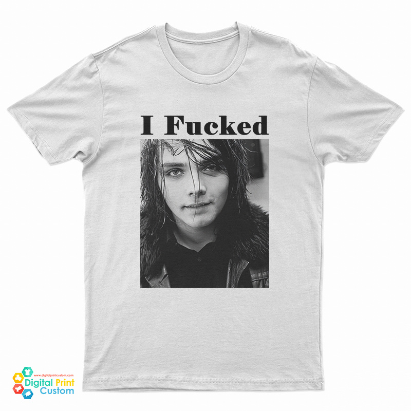 Frank Iero Gerard Way I Fucked T-Shirt