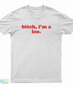 GloRilla Bitch I'm A Leo T-Shirt