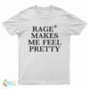 Hayley Williams Rage Makes Me Feel Pretty T-Shirt