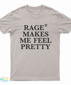 Hayley Williams Rage Makes Me Feel Pretty T-Shirt