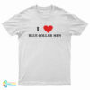 I Love Blue Collar Men T-Shirt