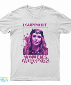I Support Women's Wrongs Scarlet Witch T-Shirt