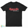 Johnny Knoxville Kum And Go We Go All Out T-Shirt