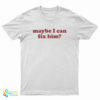 Liv Morgan Maybe I Can Fix Him T-Shirt