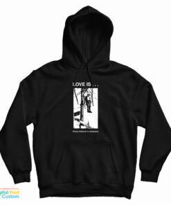 Love Is Doing Whatever Is Necessary Hoodie