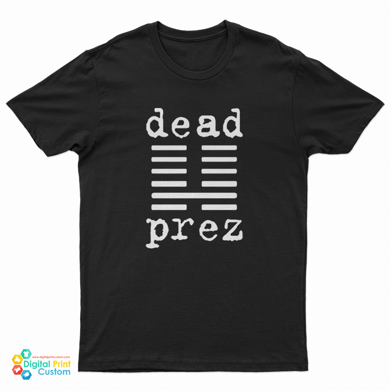Mm The Boys Dead Prez T-Shirt