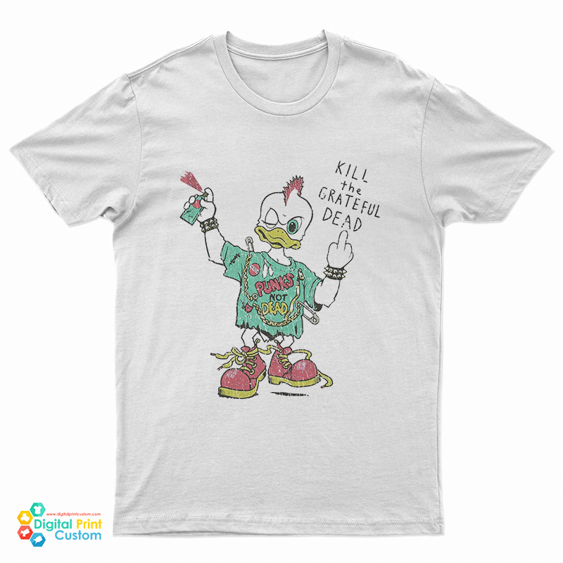 Punk Rock Duck Kill The Grateful Dead T-Shirt
