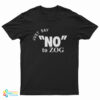 Randy Weaver Just Say No To Zog T-Shirt