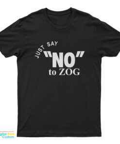 Randy Weaver Just Say No To Zog T-Shirt