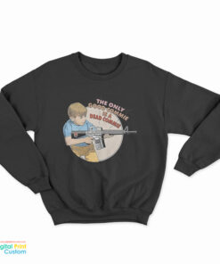 The Only Good Commie Is A Dead Commie Sweatshirt