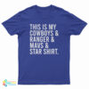 This Is My Cowboys And Ranger And Mavs And Star Shirt