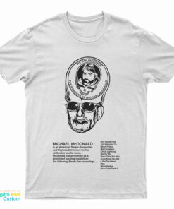 We Can Discover The Wonders Of Michael McDonald T-Shirt