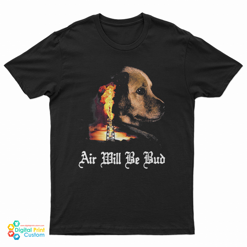 Air Will Be Bud T-Shirt