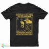 Goblins Are Real I've Got Pictures T-Shirt