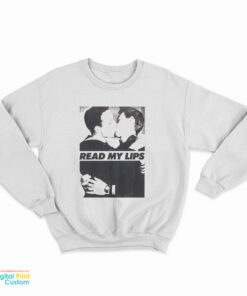 Gran Fury Read My Lips Sweatshirt