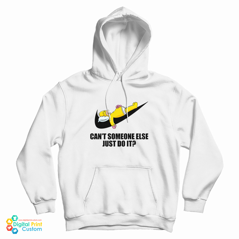 Homer Simpson Can't Someone Else Just Do It Hoodie